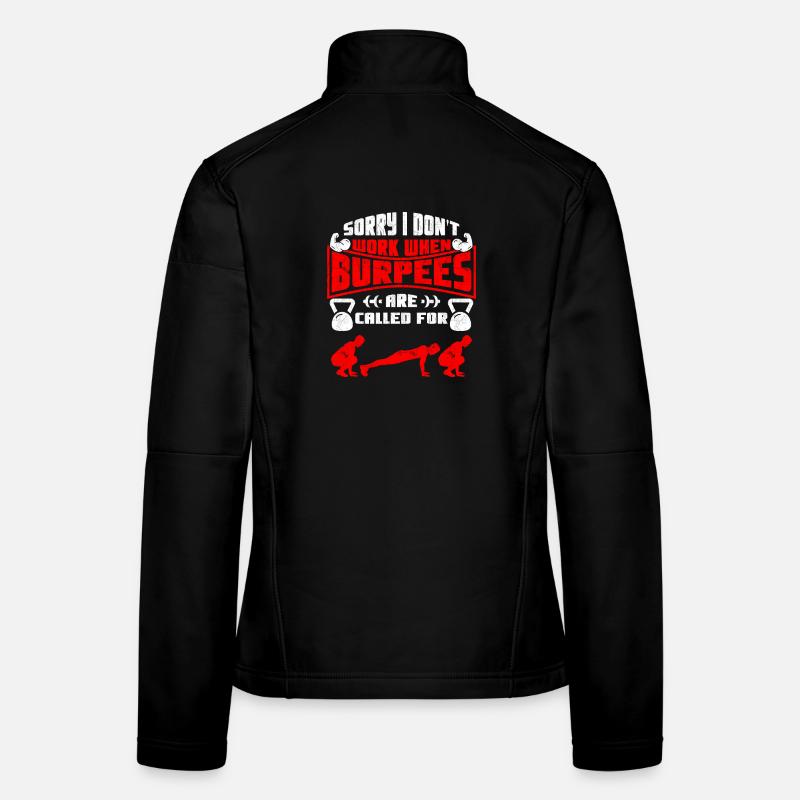 Tut mir leid, dass ich nicht arbeite Burpees - Frauen Softshelljacke - Schwarz