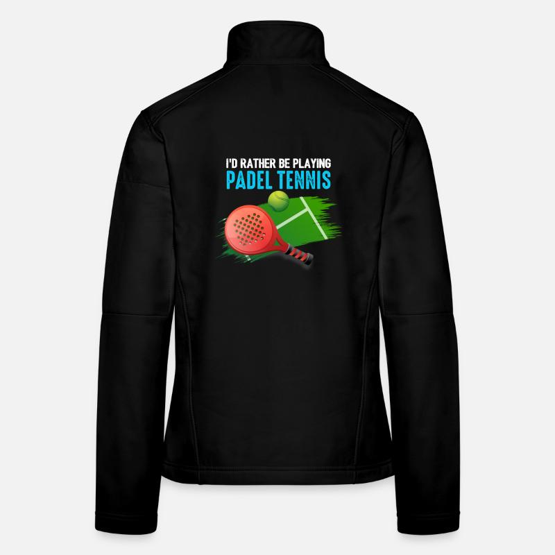 Padel Id Rather Be Playing Padel Tennis Women's Softshell Jacket