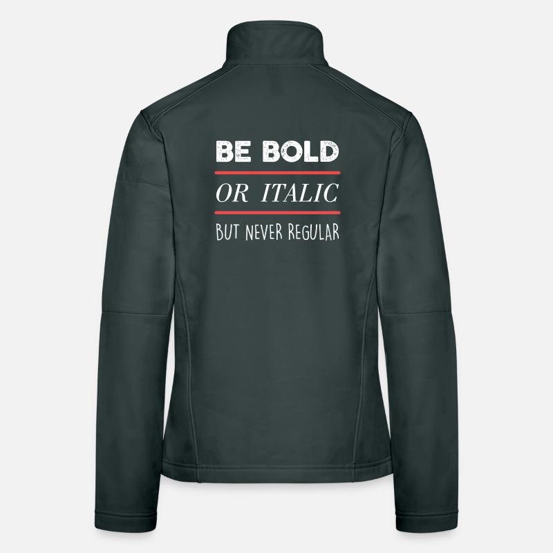 Be Bold (dark) Women's Softshell Jacket
