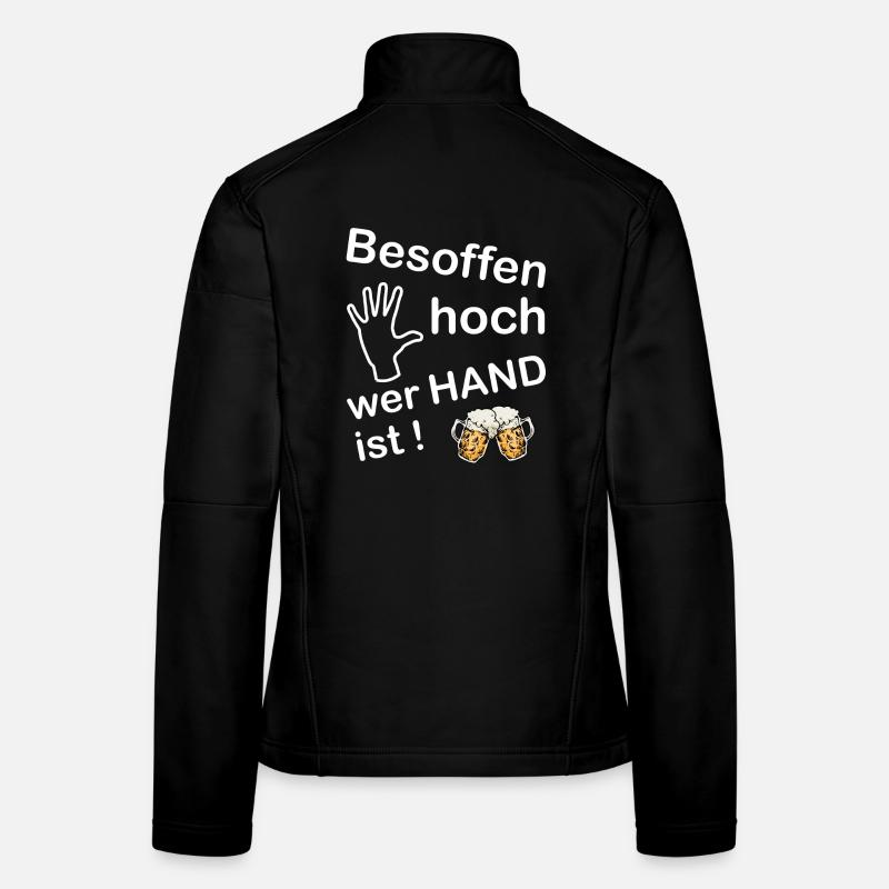 Besoffen hoch wer Hand ist! Frauen Softshelljacke