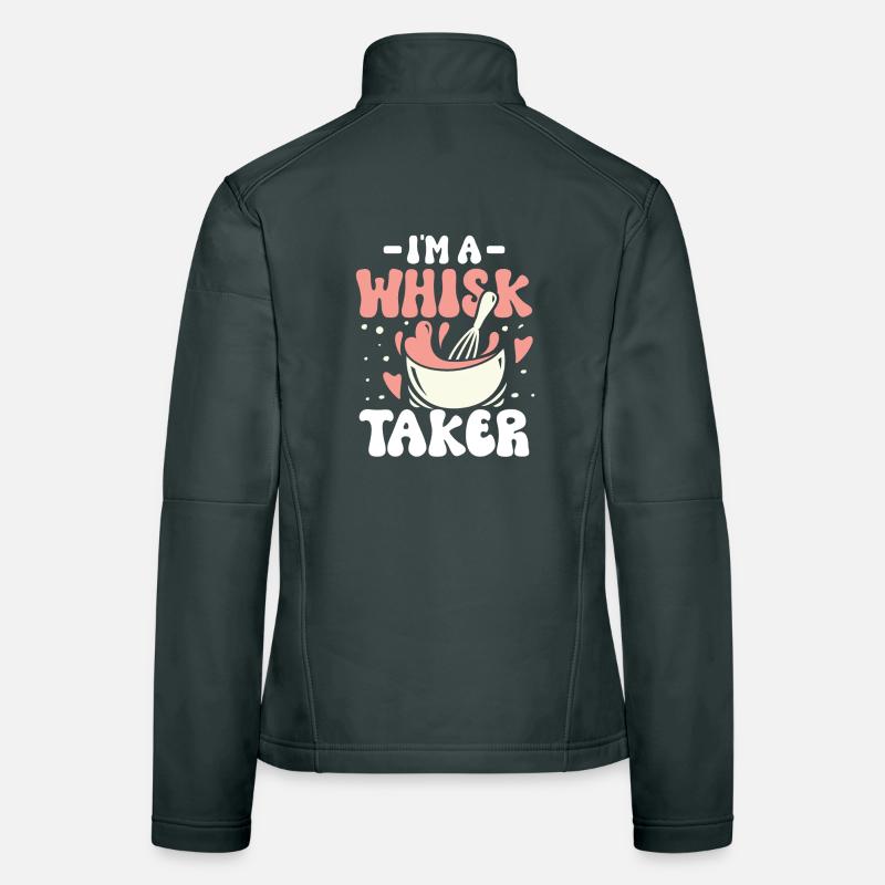 I m a whisk taker Frauen Softshelljacke