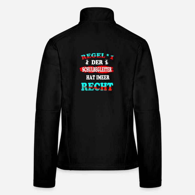 Regel 1 Der Schulbegleiter hat immer Recht Frauen Softshelljacke