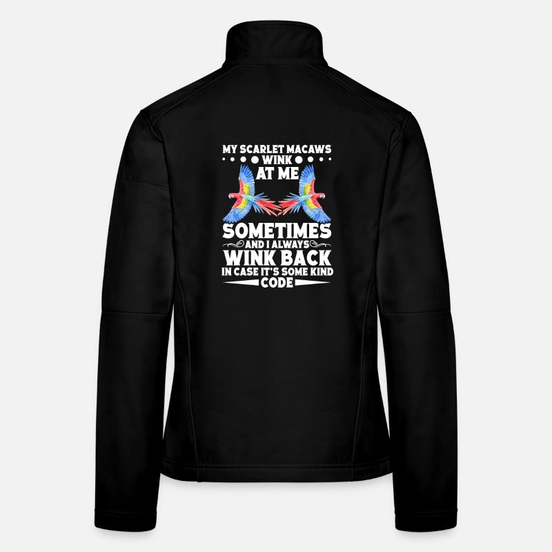 My Scarlet Macaws wink at me sometimes Women's Softshell Jacket