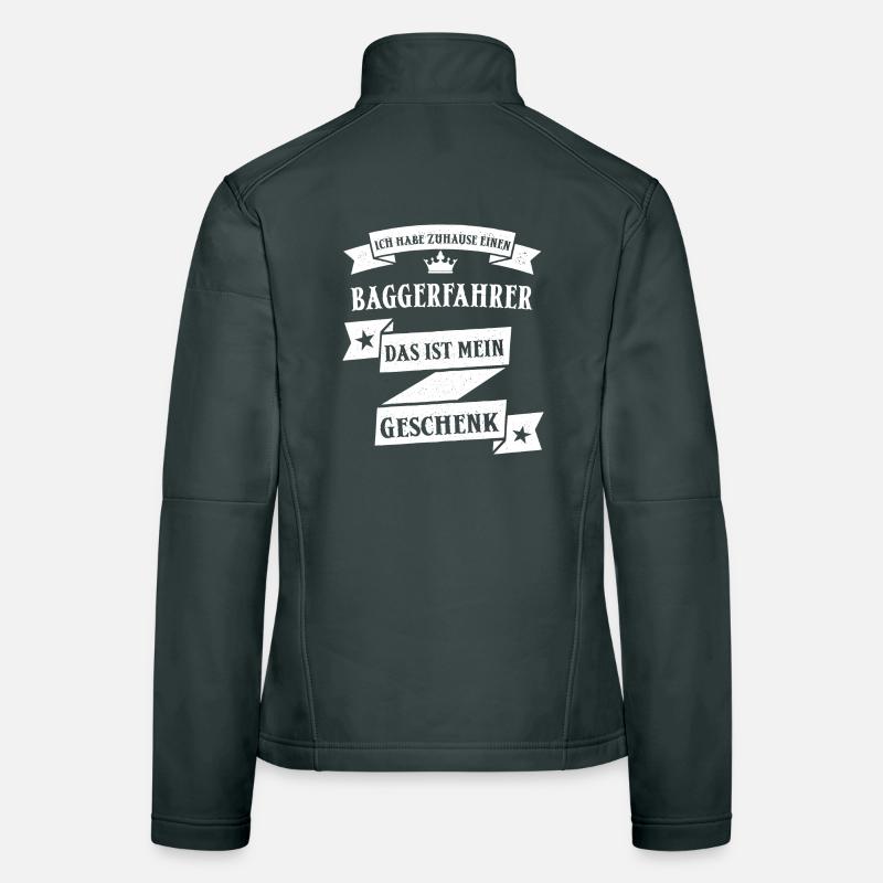 Lustiger Baggerfahrer Bagger Beruf Spruch Frauen Softshelljacke