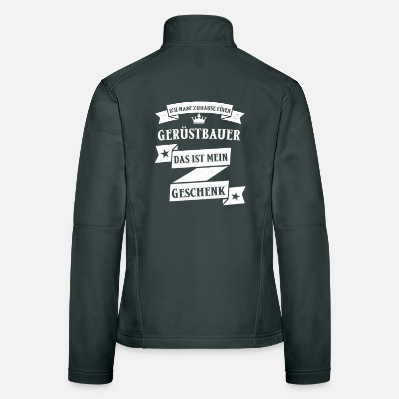 Gerüstbauer Gerüstbauen Handwerk Beruf Spruch Frauen Softshelljacke