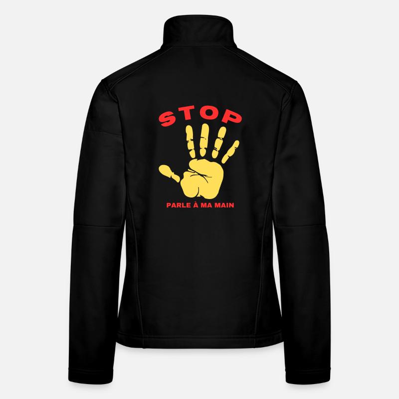Stop Parle à ma main- Design de main drôle Veste en tissu softshell Femme