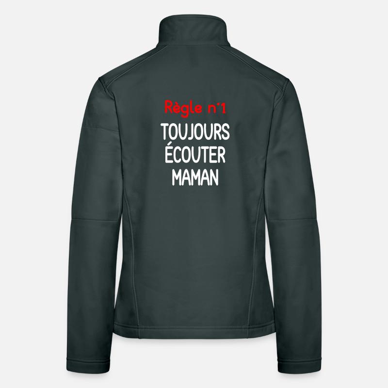Citation Maman Toujours Écouter Veste en tissu softshell Femme