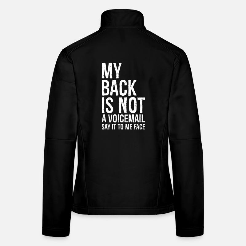 mon dos n’est pas un message vocal dites-le moi face Veste en tissu softshell Femme
