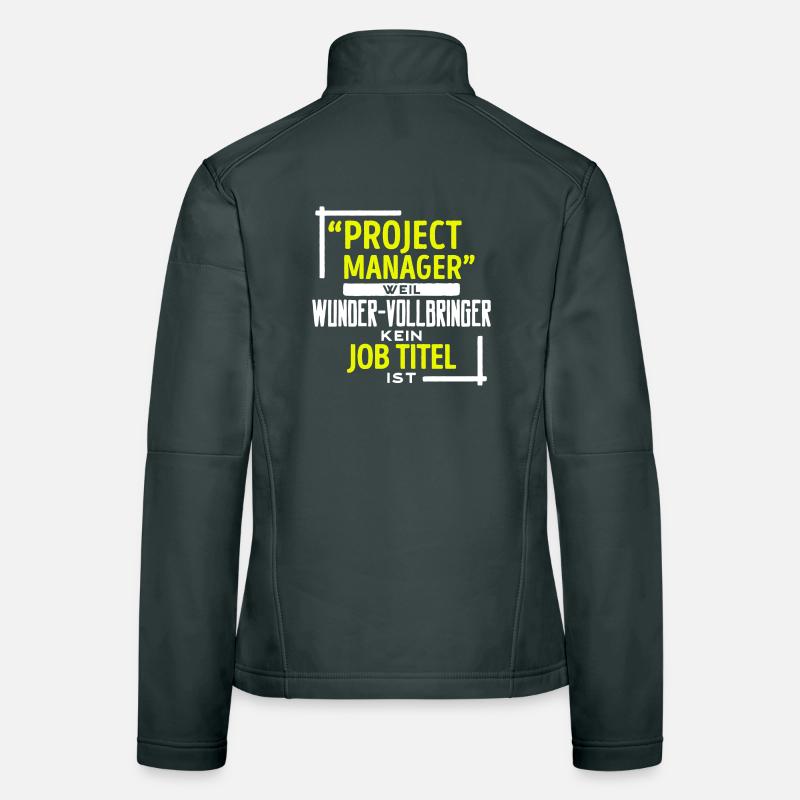 Job Statement Project Manager Profession Career Work Women's Softshell Jacket
