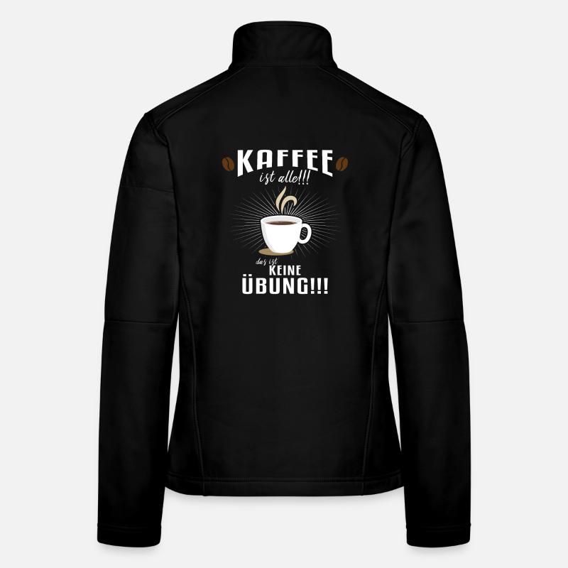Kaffee ist alle!!! Frauen Softshelljacke