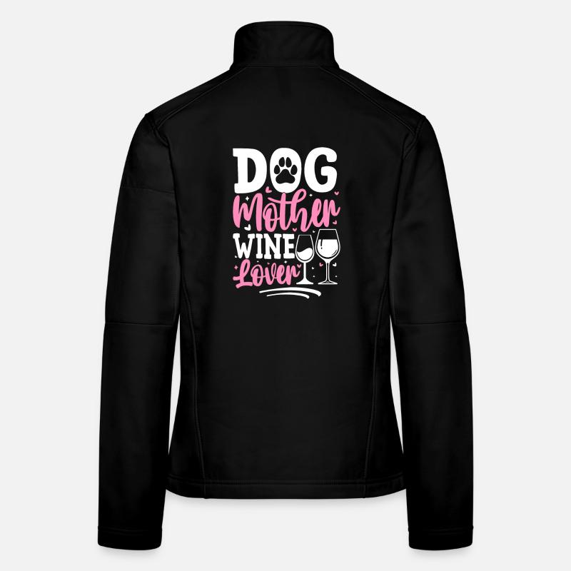 Hundemutter, Weinliebhaberin Frauen Softshelljacke