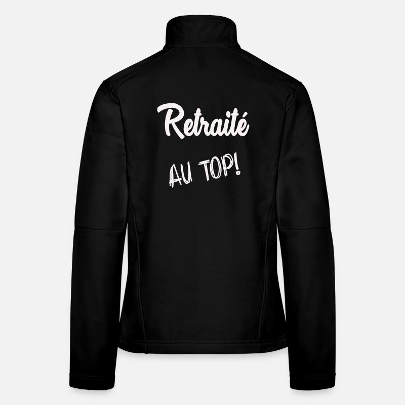 RETRAITE. BONNE RETRAITE. JOYEUSE RETRAITE Veste en tissu softshell Femme