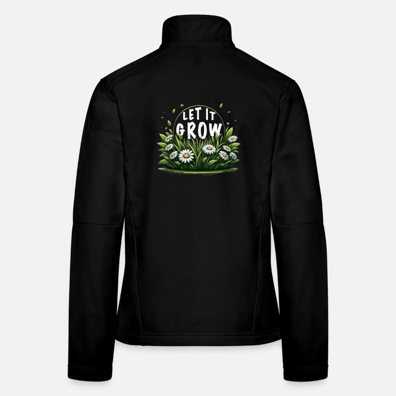 Let It Grow Meadow Daisy Spring Saying Women's Softshell Jacket