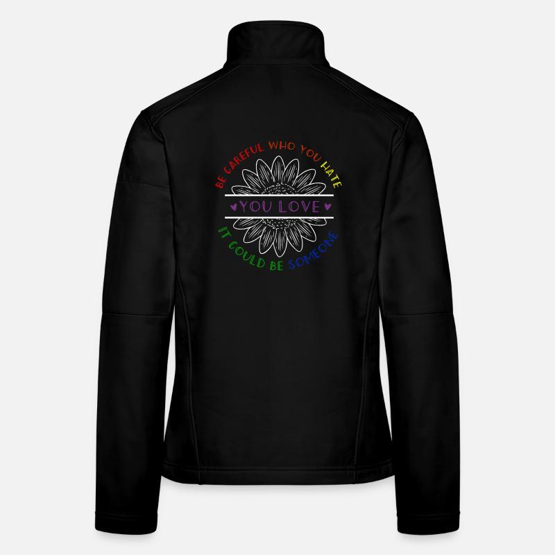 Faites attention à qui vous détestez Mois de la fierté Veste en tissu softshell Femme