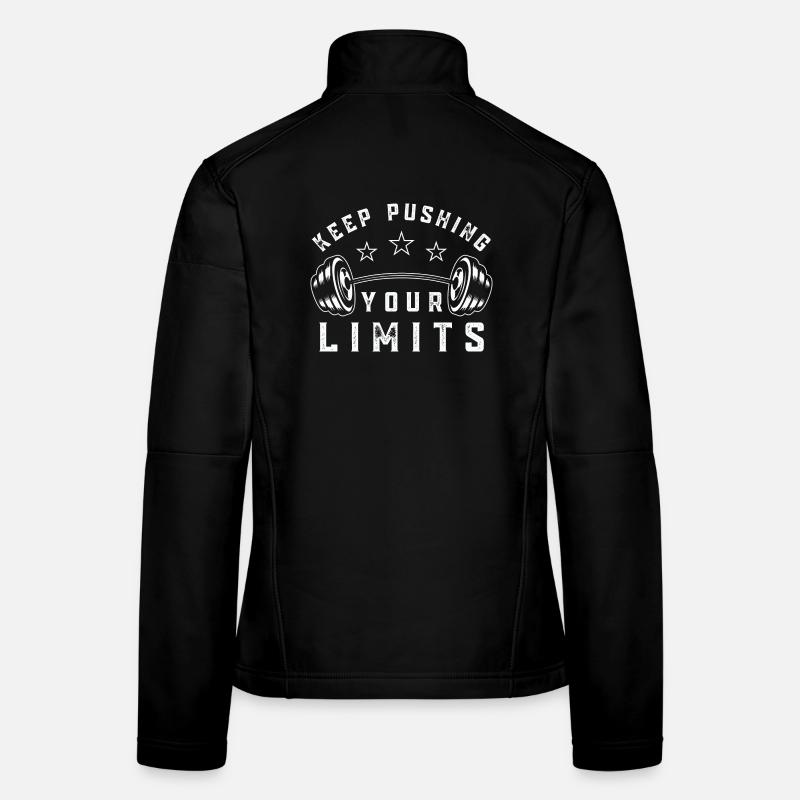  Gym Quote Keep Pushing Your Limits Women's Softshell Jacket