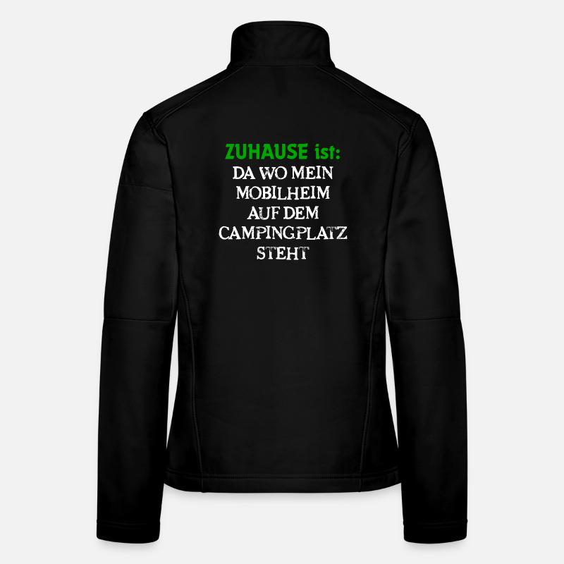 Home is where my mobile home is Women's Softshell Jacket