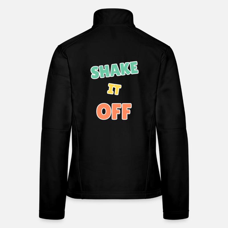 Vibrant Shake It Off Motivational Design Women's Softshell Jacket