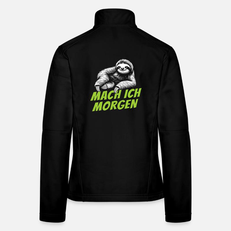 Mach ich morgen Faultier Spruch Prokrastination Frauen Softshelljacke