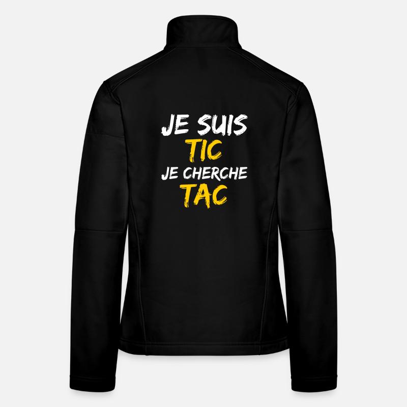 Je Suis TIC Je Cherche TAC - TIC et TAC Duo Veste en tissu softshell Femme