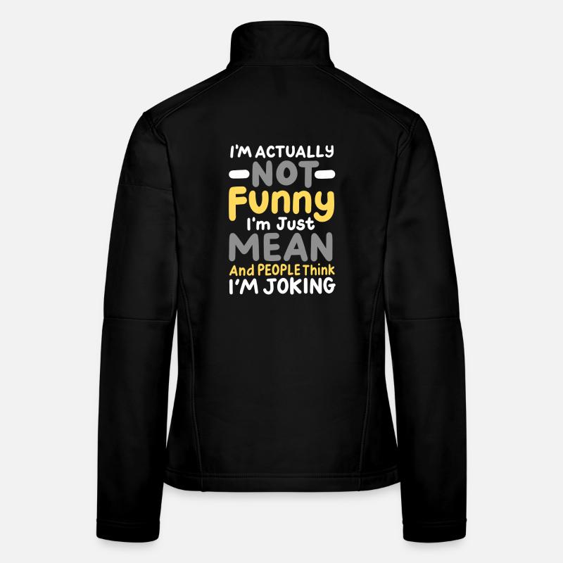 Lustiger Sarkasmus Humor Frauen Softshelljacke