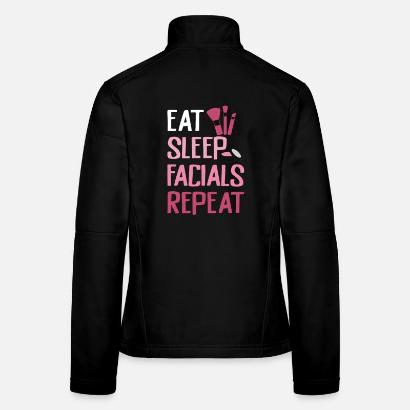 Eat Sleep Facials Repeat Frauen Softshelljacke