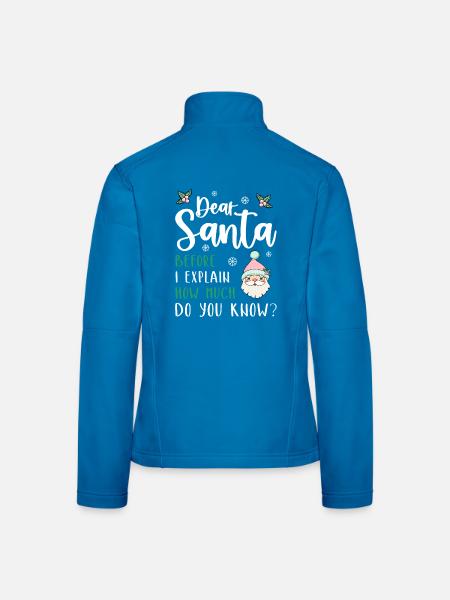 Dear Santa Before I explain What Do You Know? - Frauen Softshelljacke - Schwarz - Hinten
