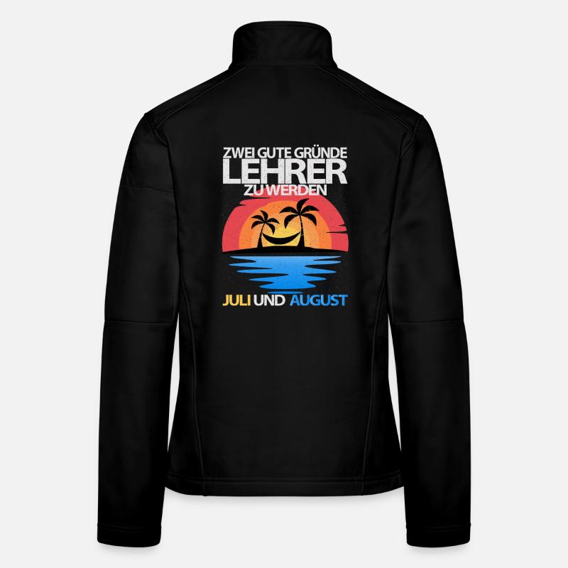 Zwei gute Gründe Lehrer zu werden Juli und August Frauen Softshelljacke