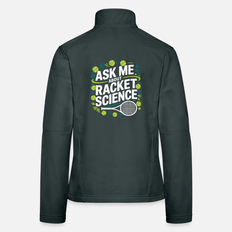 Racket Science Saying Women's Softshell Jacket