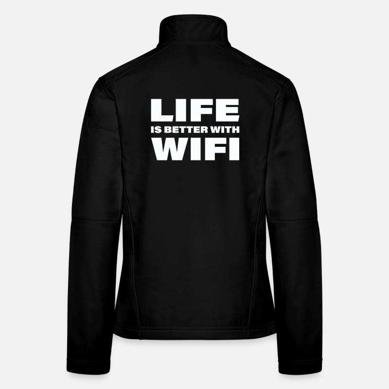 LIFE IS BETTER WITH WIFI Frauen Softshelljacke