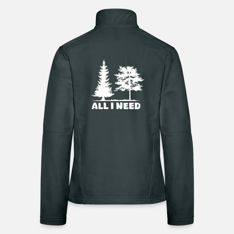 Forest Nature Birch all i need Tree Funny Sayings Women's Softshell Jacket