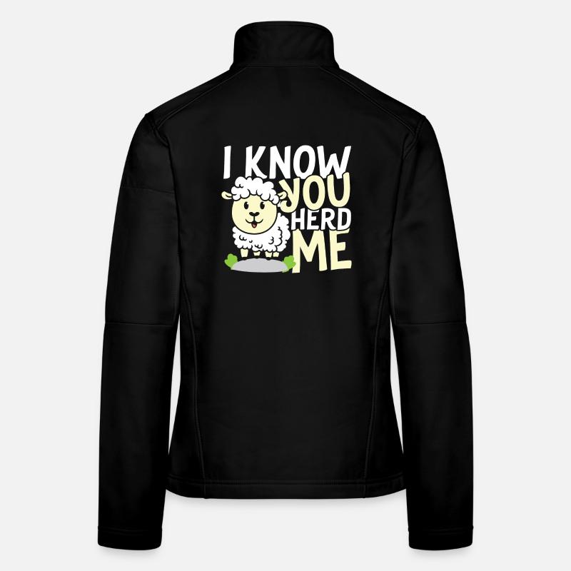 I know you herd me sheep Frauen Softshelljacke