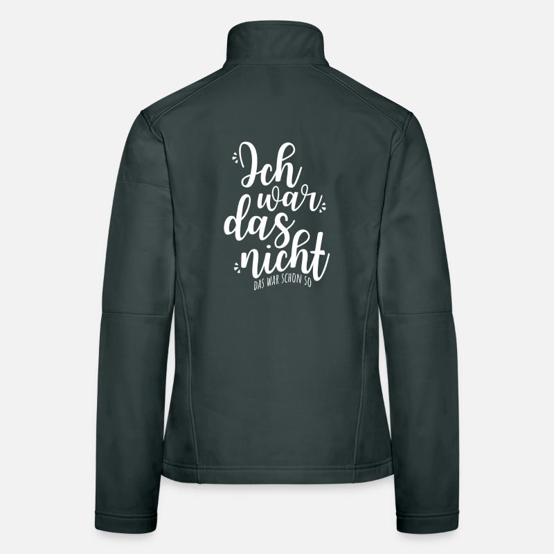 Ich Wars Nicht Das War Schon So Ironie Sarkasmus Frauen Softshelljacke