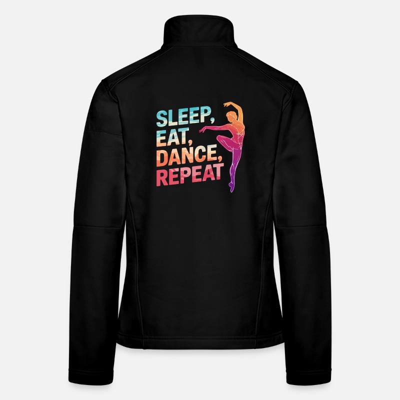Sleep Eat Dance Repeat Women's Softshell Jacket