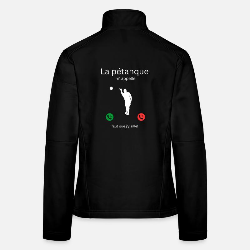 The pétanque is calling me, I have to go! - Women's Softshell Jacket - black