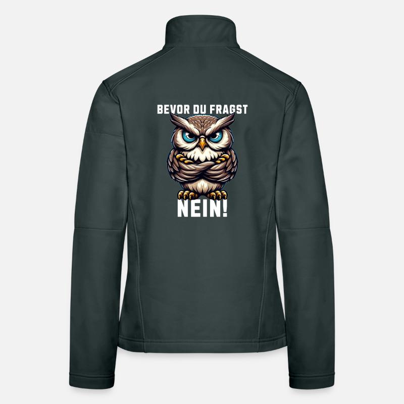 Bevor du fragst Nein mürrische Eule, Grumpy Owl Frauen Softshelljacke