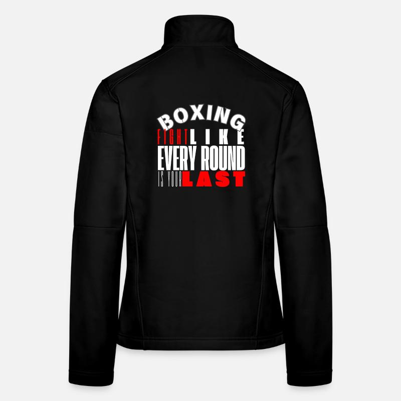 Le combat de boxe, comme chaque round, est votre dernier Veste en tissu softshell Femme