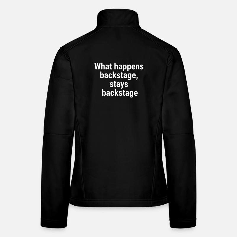 What happens backstage, stays backstage White - Women's Softshell Jacket - black