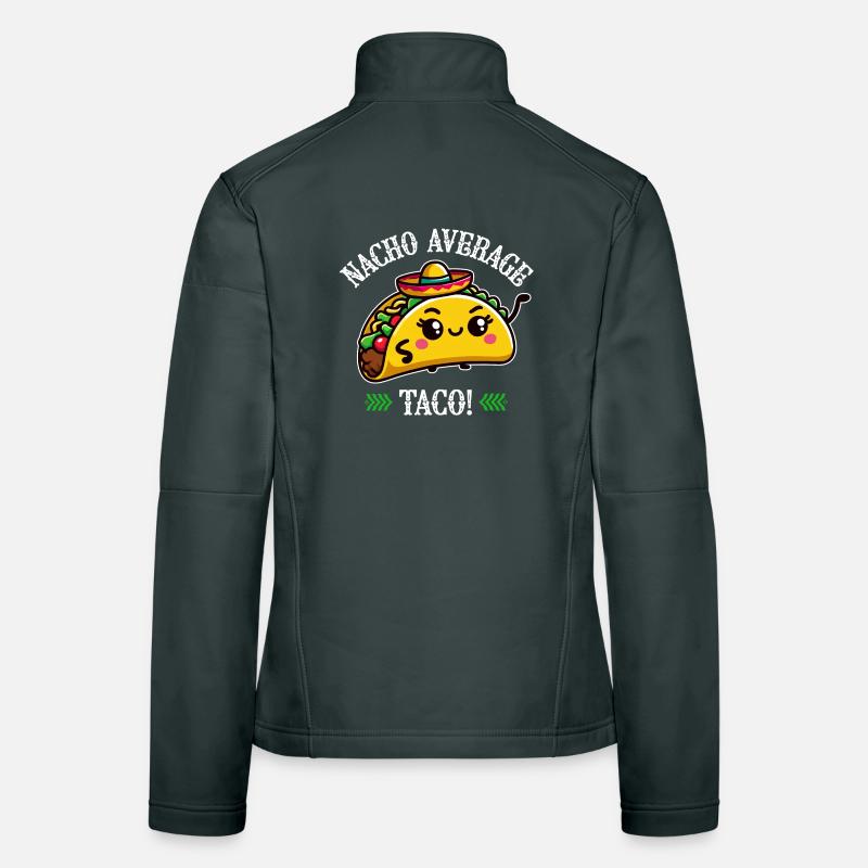 Nacho Average Taco – Lustiges Taco-Design Frauen Softshelljacke