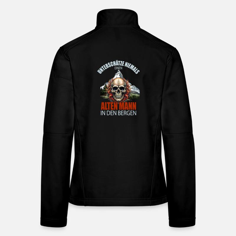 Unterschätze niemals eine alten Mann in den Bergen Frauen Softshelljacke