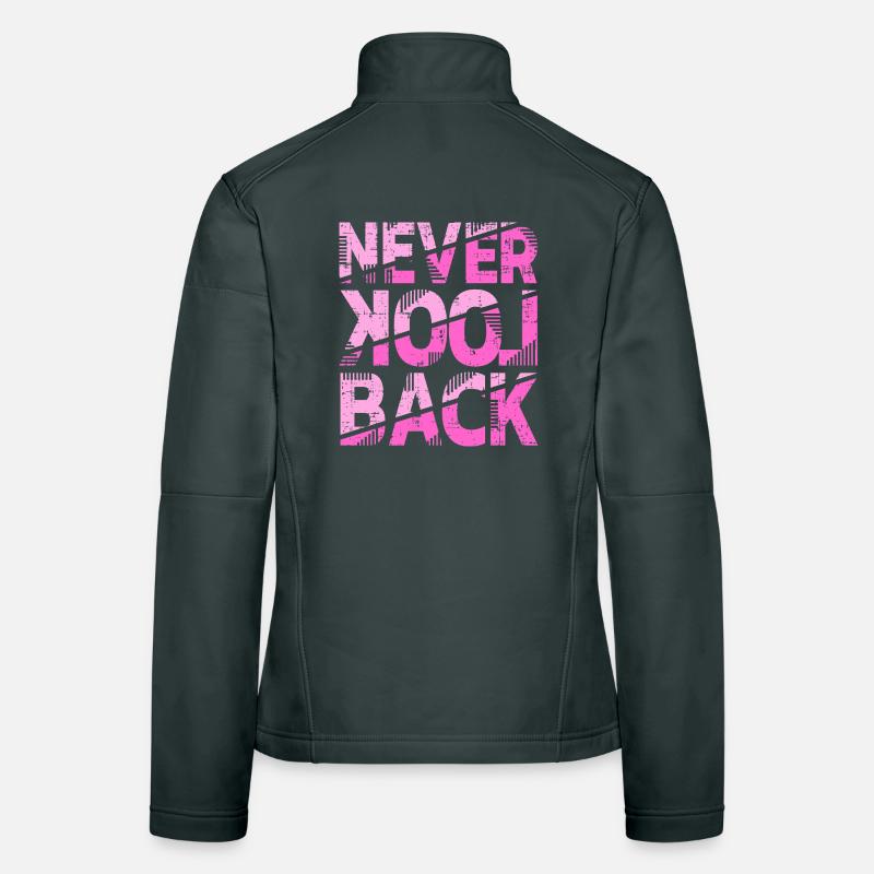 Never Look Back Motivationsdesign Frauen Softshelljacke