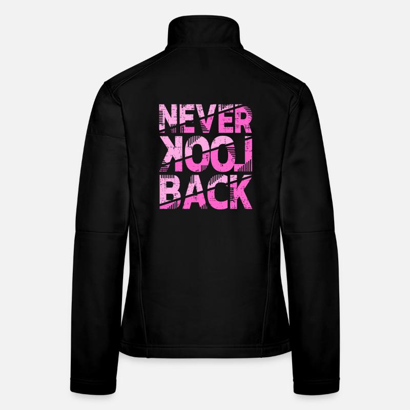 Never Look Back Motivationsdesign - Frauen Softshelljacke - Schwarz