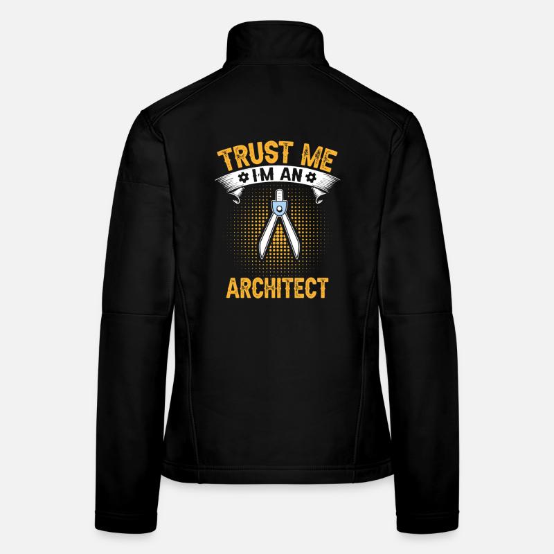 Architekten Vertrauen Sie mir Technisches Design Frauen Softshelljacke