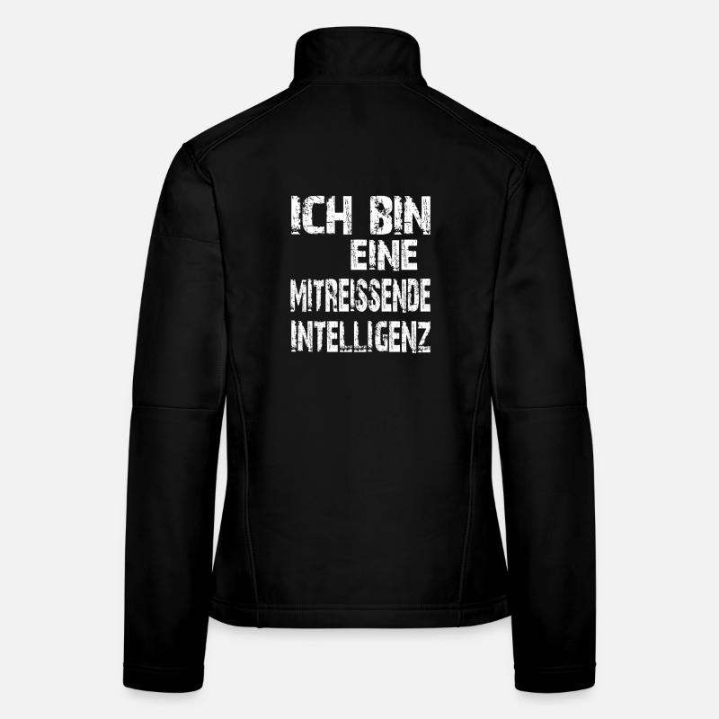 KI Spruch Ich bin eine mitreißende Intelligenz Frauen Softshelljacke