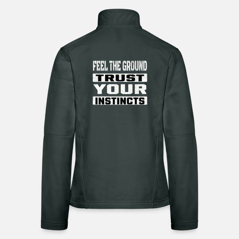 trust your instincts Frauen Softshelljacke