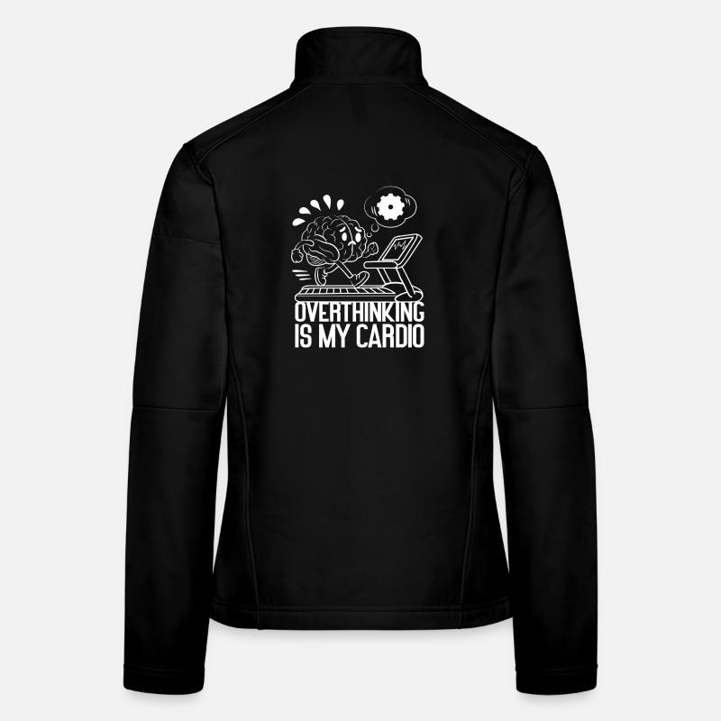 Overthinking is my Cardio – Brain on Fire Women's Softshell Jacket