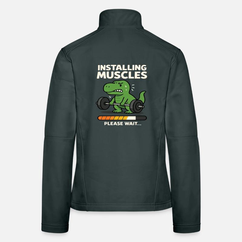 Installing Muscles Please Wait Funny Dinosaurus Women's Softshell Jacket