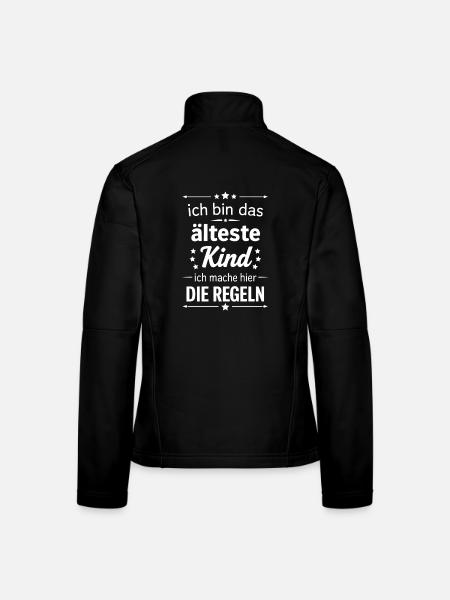 Ich bin das älteste Kind mache hier die Regeln - Frauen Softshelljacke - Schwarz - Hinten