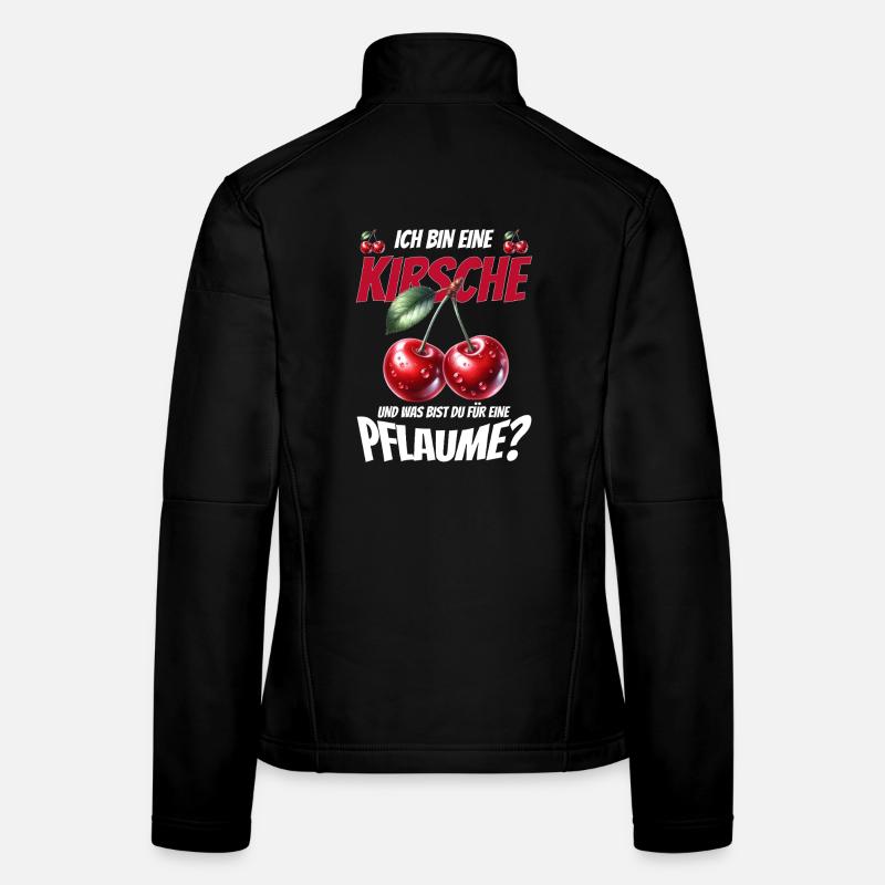 Lustiger Kirsche Spruch Sarkastisches Fun Geschenk Frauen Softshelljacke