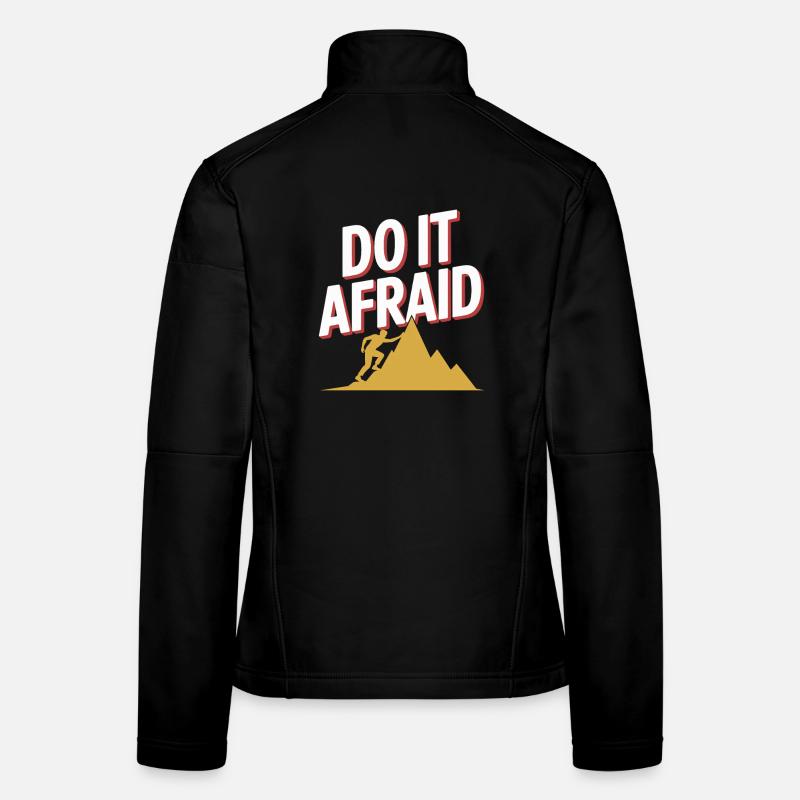 Do It Afraid Mut Weiterentwicklung Motivation Frauen Softshelljacke