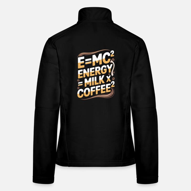 E=MC2 Physik Spruch Koffein Nerd Energie Kaffee Frauen Softshelljacke